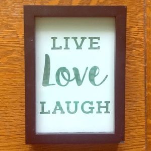 Live Laugh Love Sign